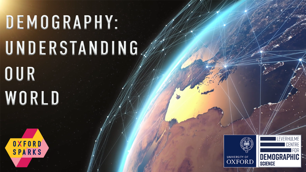 Image showing a part of the globe with the words 'Demography: Understanding our world' with the Oxford Sparks logo in the bottom left corner, and Demographic logo in the bottom right corner. 