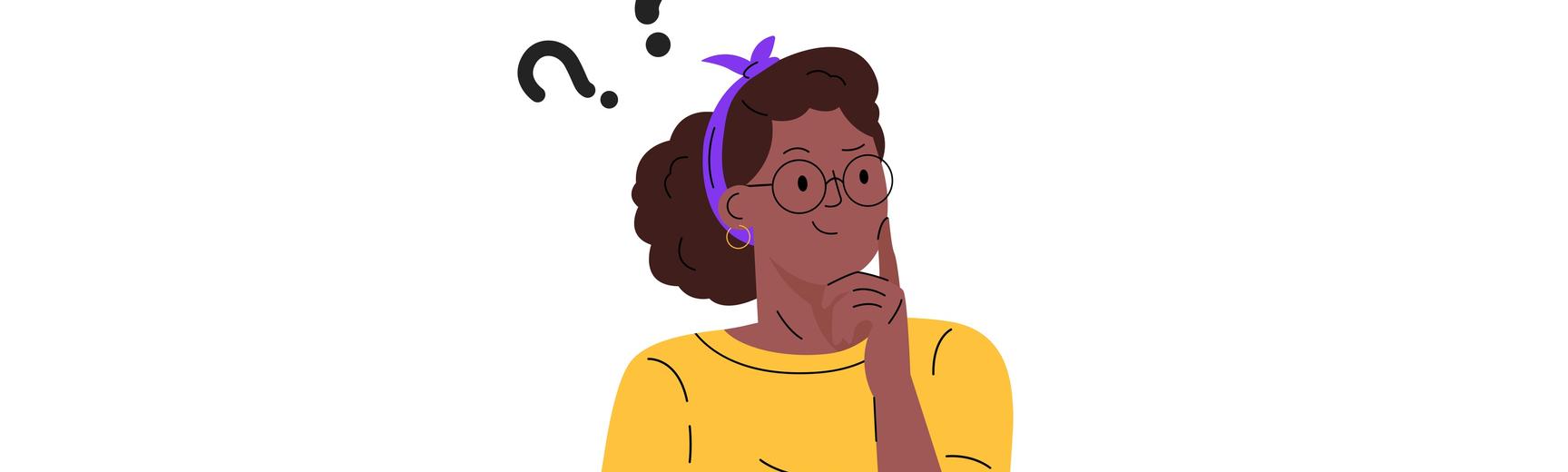 Cartoon of a woman of colour smiling thoughtfully with her head in her hands, and question marks above her head