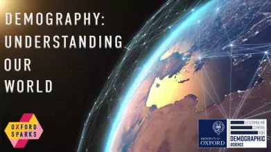 Image showing a part of the globe with the words 'Demography: Understanding our world' with the Oxford Sparks logo in the bottom left corner, and Demographic logo in the bottom right corner. 